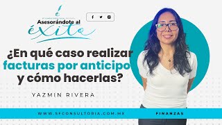 ¿En qué caso realizar facturas por anticipos y cómo hacerlas [upl. by Nadnerb]