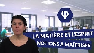 La matière et lesprit  notions à maîtriser  Philosophie  digiSchool [upl. by Ahpla916]