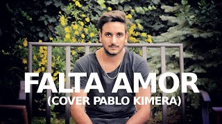 Falta amor Cover Pablo Kimera  Sebastian Yatra [upl. by Ennaimaj]