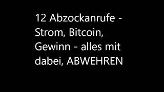 12 Abzockanrufe  Strom Bitcoin Gewinn ABWEHREN [upl. by Ereveniug]