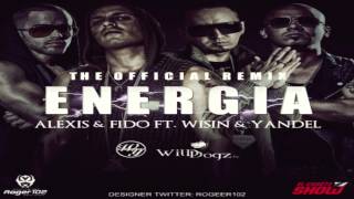 Alexis y Fido Feat Wisin y Yandel  Energia Remix [upl. by Eniawtna360]