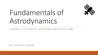 Astrodynamics Fundamentals Lesson01 [upl. by Zirtaeb]