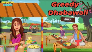 Greedy Dhabewali   Learn English  English Stories  English Animated Stories  Moral Stories [upl. by Alia2]