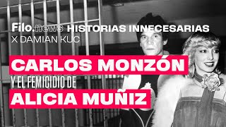 Historias Innecesarias Carlos Monzón y el femicidio de Alicia Muniz  Damián Kuc [upl. by Freddi927]