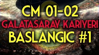 Championship Manager 0102  Galatasaray Kariyeri 1 Nostalji Oyunları 1 [upl. by Lebanna52]