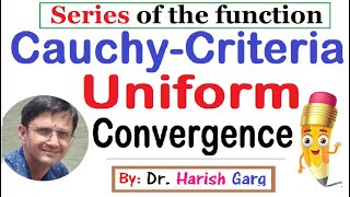 Cauchy Criterion for Uniform Convergence  Series of Function [upl. by Shute]