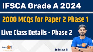 IFSCA Grade A 2024  2000 MCQs for Paper 2 Phase 1  Live Class details  Phase 2  By Tushar Sir [upl. by Powder]