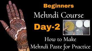 Beginners Mehndi Course Day2  How to make mehndi paste for practice  how to make henna paste [upl. by Drews]