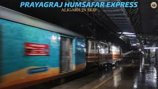 Prayagraj Humsafar Express Chasing 2 Express Trains Towards Delhi l Aligarh Jn Skips [upl. by Cod]