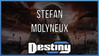 Destiny on Stefan Molyneux [upl. by Gideon]