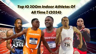 Top 10 Indoor 200m Athletes of All Time  2024 [upl. by Stark]