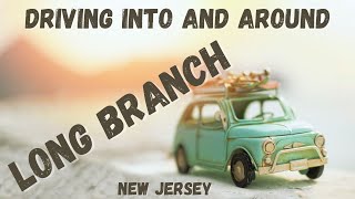 Long Branch NJ Drive 2024  Exploring Long Branch by Car [upl. by Attener510]