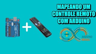 MAPEANDO UM CONTROLE REMOTO COM ARDUINO ARDUINO BRASIL [upl. by Ynnam]