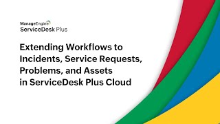 Extending Workflows to Incidents Service Requests Problems and Assets in ServiceDesk Plus Cloud [upl. by Ayifas]