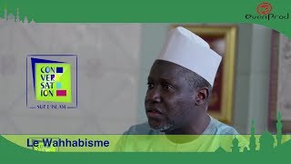 CONVERSATION sur lIslam  Le Wahhabisme [upl. by Keithley]