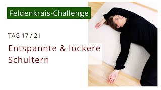 TAG 17 Umarmende Schulterblätter  Wie hängen meine Schultern locker  21Tage Feldenkrais [upl. by Leunamne]