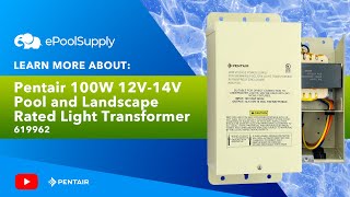 Learn More About the Pentair 100W 12V14V Pool and Landscape Rated Light Transformer  619962 [upl. by Indyc121]