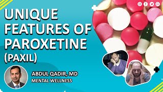 Unique features of Paroxetine Paxil [upl. by Aneed666]