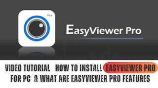 How to Install EasyViewer Pro for PC CMS amp What Are EasyViewer Pro Features Complete Detail Video [upl. by Cristiona]