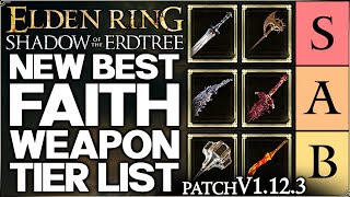 Shadow of the Erdtree  New Best HIGHEST DAMAGE Faith Weapon Tier List  Build Guide  Elden Ring [upl. by Lamprey]