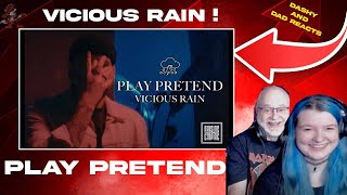 DadampDaughter First Reaction to VICIOUS RAIN  Play Pretend [upl. by Dibrin]