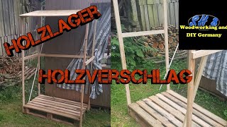 Holzverschlag  Holzlager selber bauen [upl. by Lipfert]