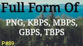 Full form of PNG MBPS KBPS GBPS TBPS  Full Name Meaning  Gk in Hindi  Mahipal Rajput [upl. by Tychon]