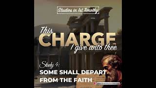 This Charge i give unto thee 4 Some shall depart the Faith 1 tim 4 with Dan Blackburn [upl. by Anerroc]