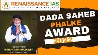 Dada Saheb Phalke Award 2022 Renaissance IASCurrent Affairs [upl. by Menashem649]