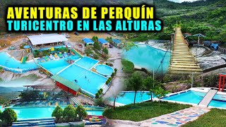 Aventuras de Perquin  Un TURICENTRO ÚNICO en las Alturas que tienes que visitar [upl. by Wyatan]