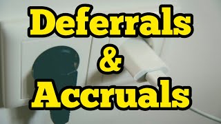 DEFERRALS AND ACCRUALS  Concept [upl. by Siward]