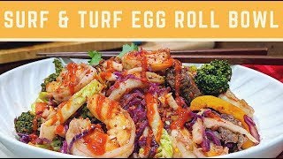 Surf amp Turf Egg Roll Bowl [upl. by Vincentia]