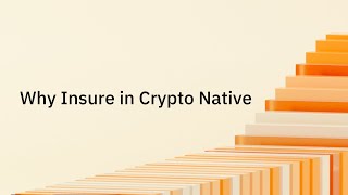 Why Insure in Crypto Native [upl. by Lesig]