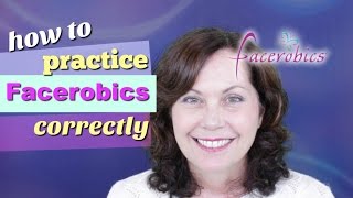 How to Practice Facerobics Correctly by Facerobics [upl. by Stets]