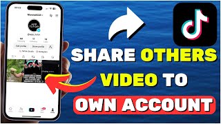 How to Share Others TikTok Video On My TikTok Account [upl. by Tega]