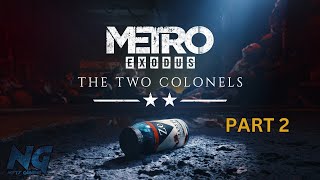 METRO EXODUS THE TWO COLONELS DLC Part 2 FULL Gameplay Walkthrough First time playthrough [upl. by Aivatan]