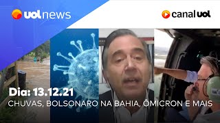 Villa ao vivo chuvas na Bahia e em Minas Bolsonaro e agressão a jornalistas e mais  UOL News [upl. by Nidraj599]