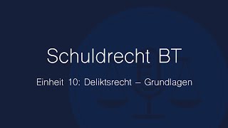 Schuldrecht BT Folge 10 Deliktsrecht – Grundlagen [upl. by Barren]