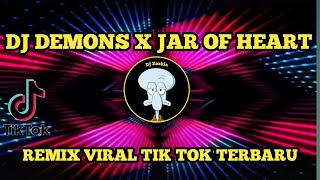 DJ DEMONS X JAR OF HEART  REMIX VIRAL TIK TOK TERBARU [upl. by Atul]