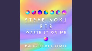 Waste It On Me Cheat Codes Remix [upl. by Akzseinga583]