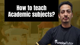 How to teach Academic Subjects  FUNDOO TUTOR [upl. by Akemot]