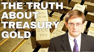 The Truth About US Treasury Gold Myth vs Reality [upl. by Nolava]