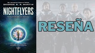 Nightflyers George RR Martin  Reseña [upl. by Giuditta]