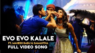 Evo Evo Kalale Ft Mahesh Babu amp Samantha Akkineni [upl. by Yggep]