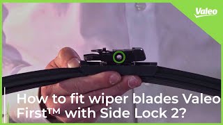 How to fit car wiper blades Valeo First™ with Side Lock 2  Valeo Service [upl. by Suzy]