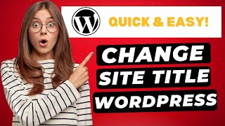 How To Change Site Title In WordPress 2024 🔥  FAST amp Easy [upl. by Rekoob]