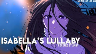 Isabella’s Lullaby from The Promised Neverland 【covered by Anna】 [upl. by Kcirdez550]