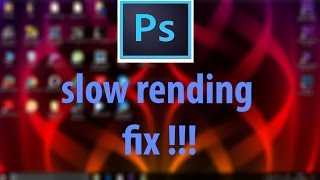 PHOTOSHOP SLOW RENDING FIX tools [upl. by Amaleta]