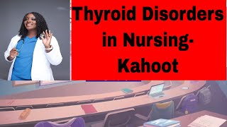 Thyroid Disorders in Nursing [upl. by Sherye]