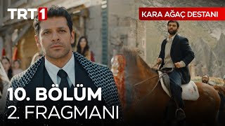 Kara Ağaç Destanı 10 Bölüm 2 Fragmanı [upl. by Brade]